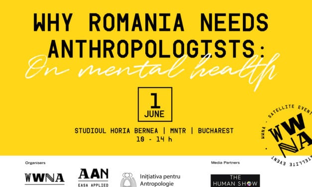Capsule Episode Conference: Anna Berza, Anthropologist and Co-Organizer Why Romania Needs Anthropologists: On Mental Health –  The Human Show Podcast 58